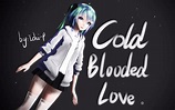 【MMD】Cold blooded love【动作配布】_哔哩哔哩_bilibili