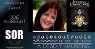 A Deadly Haunting with Joie Albrecht - spacedoutradio