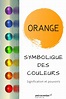 Quelle est la signification de la couleur orange ? | Signification des ...