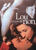 Lou N'a Pas Dit Non (Film, 1994) - MovieMeter.nl