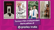 Kepingin Nonton yang Berbeda? Yuk Tonton Film Indie Indonesia Terbaik ...
