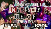 Anne-Marie & Little Mix - Kiss My (Uh Oh) Feat. Raye - Official Audio ...