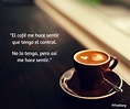 20 Frases de Café Inspiradoras para los Cafeteros de Corazón