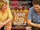 Take This Waltz (2011) Dir – Sarah Polly | The Eye Watch