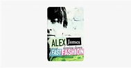 ‎Alex James: Slowing Down Fast Fashion on iTunes