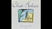 Chet Baker ‎– As Time Goes By [Love Songs] (1990) - YouTube