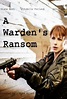 A Warden's Ransom (2014) - IMDb