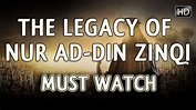 The Legacy Of Nur Ad-Din Zinqi ᴴᴰ ┇ Must Watch ┇ The Daily Reminder ...