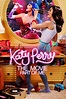 Katy Perry: Part of Me | Rotten Tomatoes