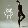 Que Veux-Tu - Madeon Remix - song and lyrics by Yelle | Spotify