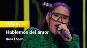 Rosa López - “Hablemos de amor” (¡Feliz 2022!) - YouTube