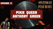 Pixie Queen - Anthony Green: Episode 17 - YouTube