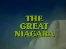 The Great Niagara (1974) | Radio Times