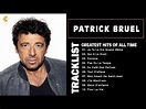 Patrick Bruel Album Complet - Patrick Bruel Best Of - Patrick Bruel ...