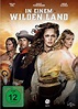 In einem wilden Land | Film 2013 - Kritik - Trailer - News | Moviejones