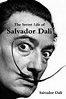 The Secret Life of Salvador Dali (Paperback) - Walmart.com