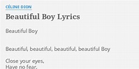 "BEAUTIFUL BOY" LYRICS by CÉLINE DION: Beautiful Boy Beautiful ...