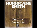 Hurricane Smith - Don't let it die [Original] [1971] - YouTube