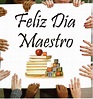 15 MAYO "DÍA DEL MAESTRO" Teachers Frases, Happy Teachers Day, Teachers ...