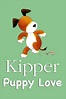 How to watch and stream Kipper: Puppy Love - 2005 on Roku