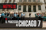 IL PROCESSO AI CHICAGO 7: UN BELLISSIMO FILM TRATTO DA UNA STORIA VERA ...