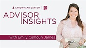 Advisor Insights: Emily Calhoun James - YouTube