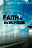 Faith in the Big House - Film (2015) - SensCritique