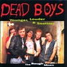 DEAD BOYS - Younger, Louder & Snottier - WAREHOUSE FIND- LAST COPIES ...