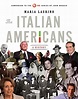 The Italian Americans: A History by Maria Laurino