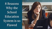 8 Reasons Why the school Education System is so Flawed - lesoned