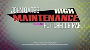 John Oates - High Maintenance ft. Hot Chelle Rae (Official Lyric Video ...