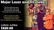 Major Lazer and DJ snake - Lean on (Lyrics English-Spanish) (Inglés ...