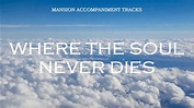 "Where The Soul Never Dies" - Church Hymn - Country Gospel - YouTube