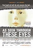 As Seen Through These Eyes - HD-Trailers.net (HDTN)