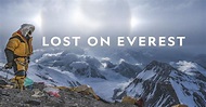 Watch Lost on Everest TV Show - Streaming Online | Nat Geo TV