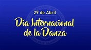 DÍA INTERNACIONAL DE LA DANZA 2021 - YouTube