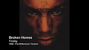 Tricky - Broken Homes [1998 - Angels With Dirty Faces (Limited Edition ...