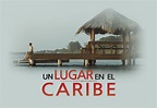 "Un lugar en el caribe" se proyectará en televisión extranjera