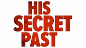 Watch His Secret Past | Lifetime