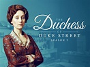 Watch The Duchess of Duke Street, Season 2 | Prime Video