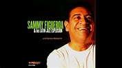 Sammy Figueroa - And Sammy Walked In - YouTube