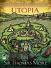 Utopia by Sir Thomas More 16th-century classic by brilliant humanist ...