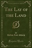 The Lay of the Land (Classic Reprint) - Walmart.com - Walmart.com