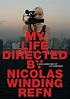 My Life Directed By Nicolas Winding Refn (DVD 2014) | DVD Empire