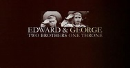 Arizona PBS Previews | Edward & George: Two Brothers, One Throne | PBS