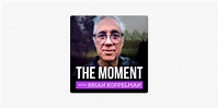 ‎The Moment with Brian Koppelman on Apple Podcasts