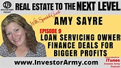 Episode # 9 - Amy Sayre - Loan Servicing Owner Finance Deals For Bigger ...