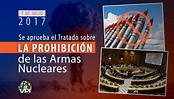 Un día como hoy se firmó el Tratado sobre la Prohibición de las Armas ...