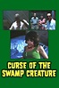 Curse of the Swamp Creature - Rotten Tomatoes