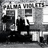 Palma Violets – 180 (2013) | Altamont